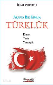 Türklük; Arafta Bir Kimlik