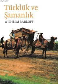 Türklük ve Şamanlık - Kitapiks.com