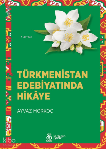 Türkmenistan Edebiyatında Hikâye