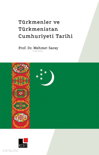 Türkmenler ve Türkmenistan Cumhuriyet Tarihi
