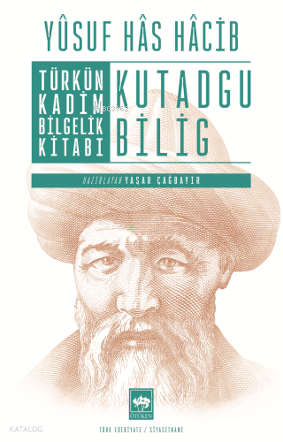 Türkün Kadim Bilgelik Kitabı: Kutadgu Bilig