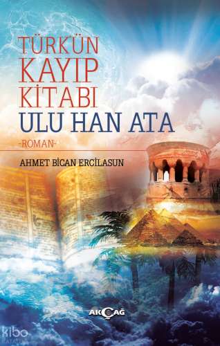 Türk'ün Kayıp Kitabı Ulu Han Ata