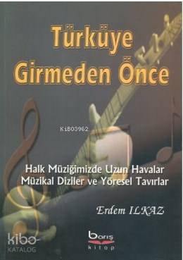 Türküye Girmeden Önce Halk Müziğimizde Uzun Havalar Müzikal Diziler ve