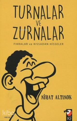 Turnalar ve Zurnalar; Fıkralar ve Kıssadan Hisseler