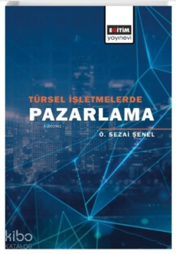 Türsel İşletmelerde Pazarlama - Kitapiks.com