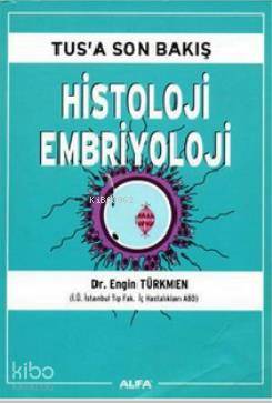 Tus'a Son Bakış Histoloji Embriyoloji - Kitapiks.com