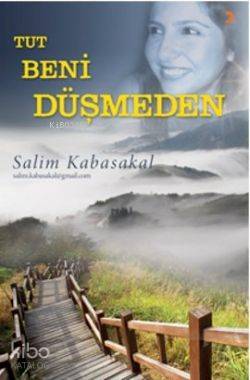 Tut Beni Düşmeden
