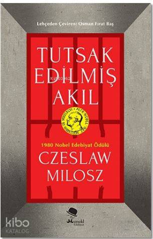 Tutsak Edilmiş Akıl; 1980 yılında Nobel Edebiyat Ödülü