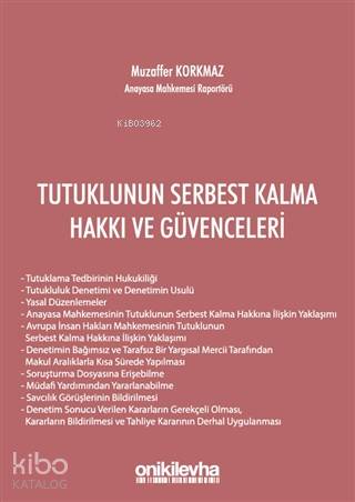 Tutuklunun Serbest Kalma Hakkı ve Güvenceleri