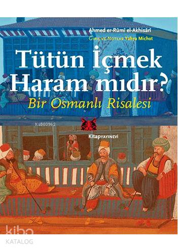 Tütün İçmek Haram mıdır?; Bir Osmanlı Risalesi