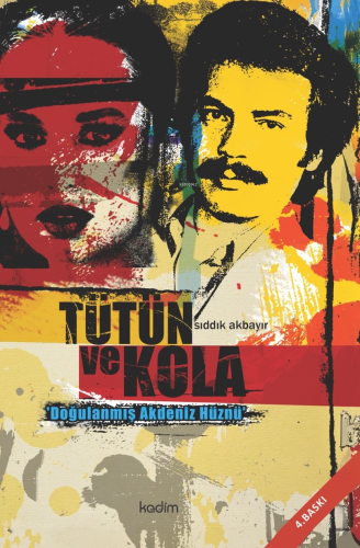 Tütün ve Kola;"Doğulanmış Akdeniz Hüznü" - Kitapiks.com