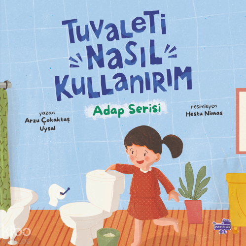 Tuvaleti Nasıl Kullanırım (Ciltli);Adap Serisi