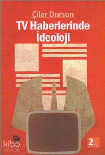 TV Haberlerinde İdeoloji