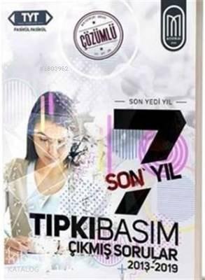 TYT Tıpkı Basım Son 7 Yıl Fasikül Çözümlü Çıkmış Sorular 2013-2019