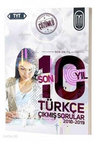 TYT Türkçe Son 10 Yıl Çözümlü Çıkmış Sorular-2010-2019
