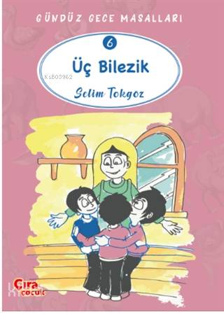 Üç Bilezik – Gündüz Gece Masalları 6