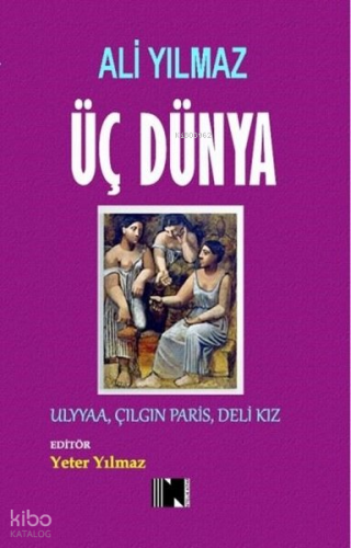 Üç Dünya - Ulyaa Çılgın Paris Deli Kız