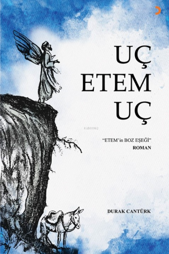 Uç Etem Uç ;"Etem'in Boz Eşeği" - Kitapiks.com