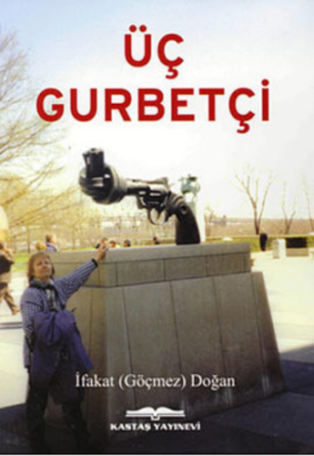 Üç Gurbetçi - Kitapiks.com