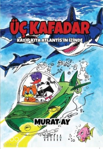 Üç Kafadar - Kayıp Kıta Atlantis’in İzinde