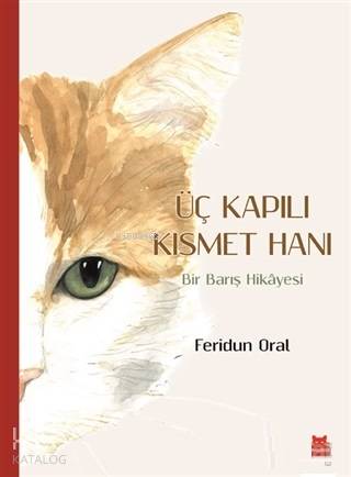 Üç Kapılı Kısmet Hanı; Bir Barış Hikayesi