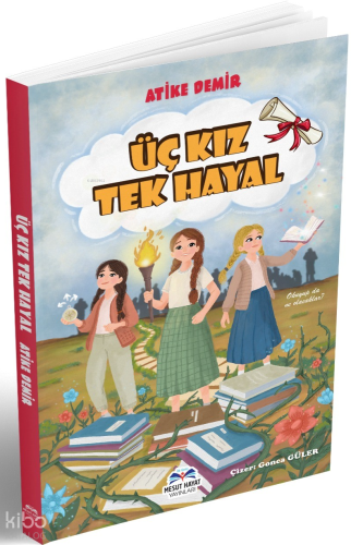 Üç Kız Tek Hayal;Bir Gazze Romanı