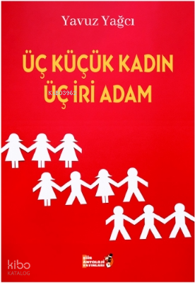 Üç Küçük Kadın Üç İri Adam