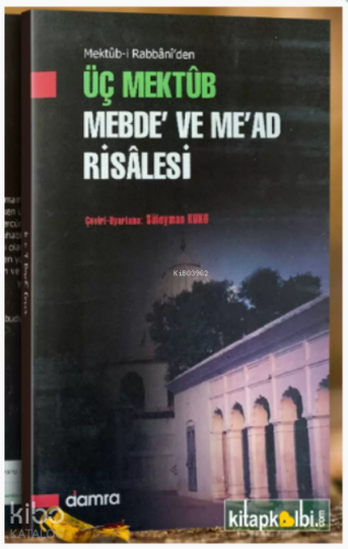 Üç Mektub Mebde ve Mead Tercümesi