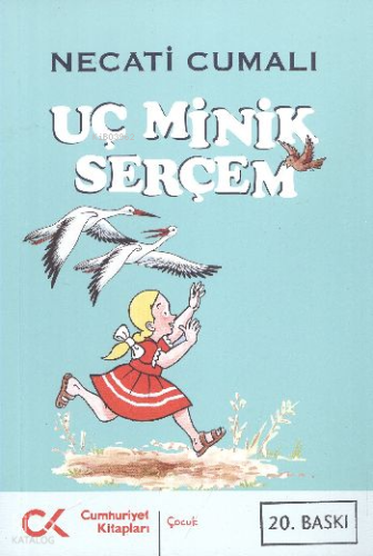 Uç Minik Serçem; Bütün Eserleri