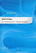 Üç Nokta Beş Harf; Yalnızlık Heceleri - Kitapiks.com