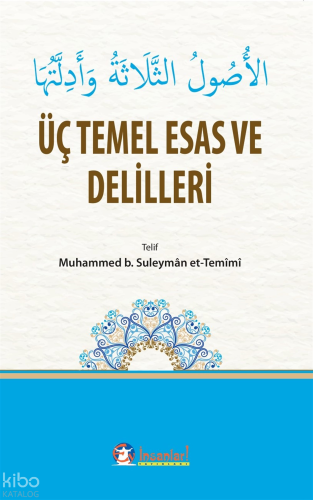 Üç Temel Esas ve Delilleri