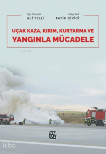 Uçak, Kaza, Kırım, Kurtarma ve Yangınla Mücadele