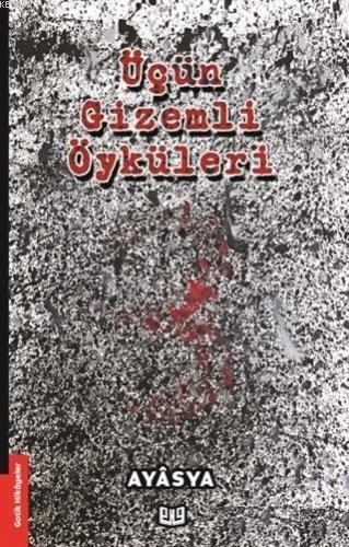 Üçün Gizemli Öyküleri
