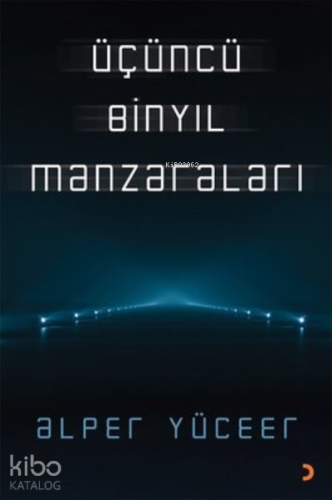 Üçüncü Binyıl Manzaraları - Kitapiks.com