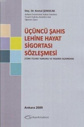 Üçüncü Şahıs Lehine Hayat Sigortası Sözleşmesi; Türk Ticaret Kanunu ve