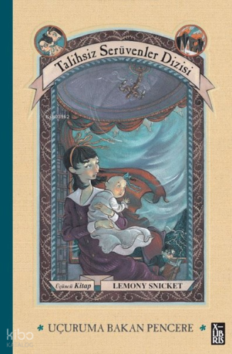 Uçuruma Bakan Pencere - Talihsiz Serüvenler Dizisi 3