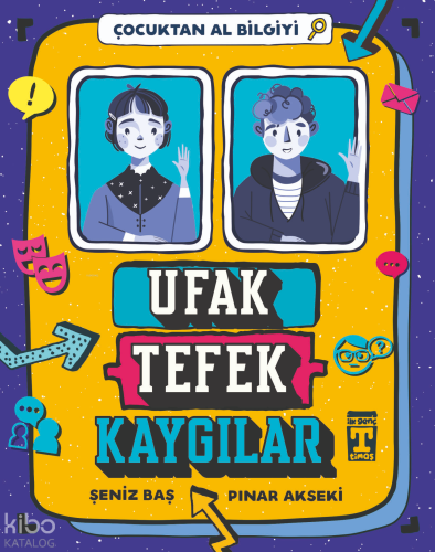 Ufak Tefek Kaygılar - Çocuktan Al Bilgiyi