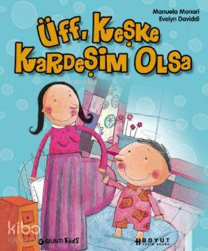 Üff, Keşke Kardeşim Olsa - Kitapiks.com
