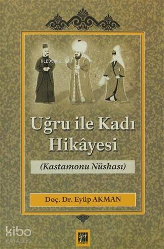Uğru ile Kadı Hikayesi; (Kastamonu Nüshasi)