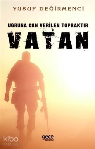 Uğruna Can Verilen Topraktır Vatan