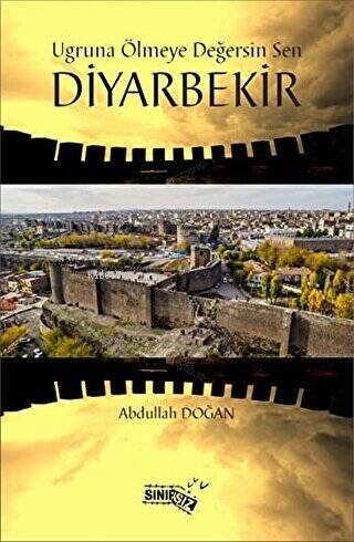Uğruna Ölmeye Değersin Sen Diyarbekir - Kitapiks.com