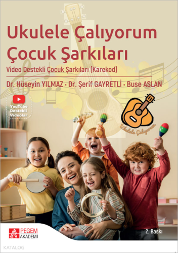 Ukulele Çalıyorum - Çocuk Şarkıları;Video Destekli Çocuk Şarkıları (Karekod)