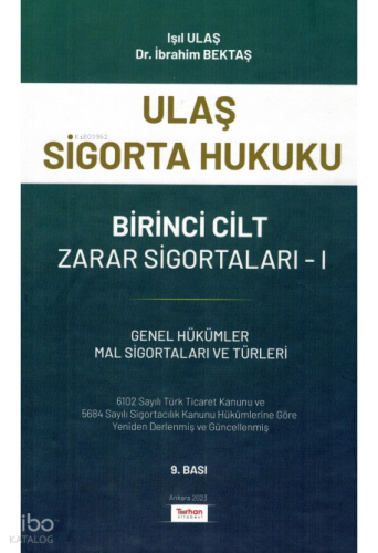 Ulaş Sigorta Hukuku Birinci Cilt Zarar Sigortaları I