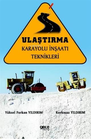 Ulaştırma Karayolu İnşaatı Teknikleri - Kitapiks.com