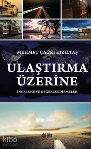 Ulaştırma Üzerine İnceleme ve Değerlendirmeler - Kitapiks.com