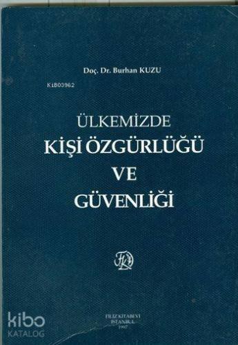 Ülkemizde Kişi Özgürlüğü ve Güvenliği