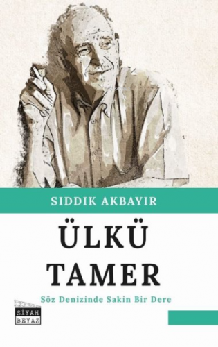 Ülkü Tamer - Söz Denizinde Sakin Bir Dere - Kitapiks.com