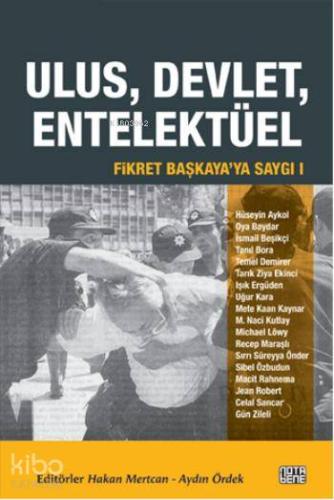 Ulus, Devlet, Entelektüel; Fikret Başkaya'ya Saygı I