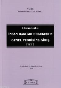 Ulusalüstü İnsan Hakları Hukukunun Genel Teorisine Giriş Cilt: 2 - Kit