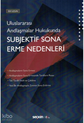 Uluslararası Andlaşmalar Hukukunda Subjektif Sona Erme Nedenleri